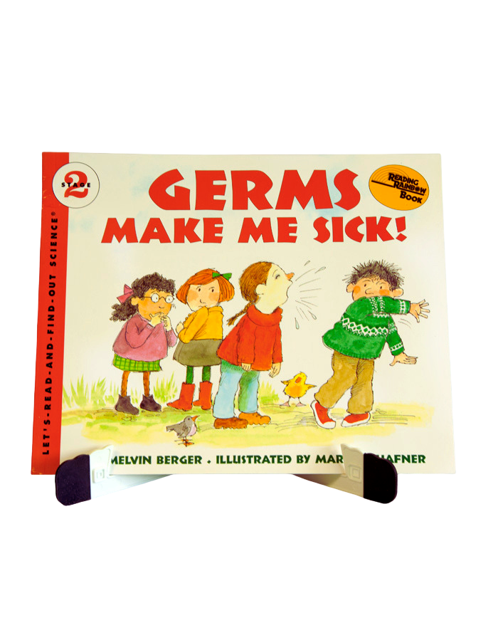 Germs Make Me Sick! — illustrated children's book about how germs spread and cause illness